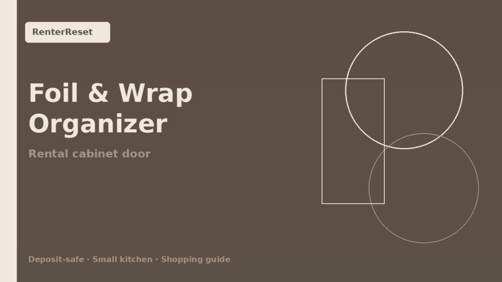 Foil and plastic wrap organizer mounted inside a rental kitchen cabinet
