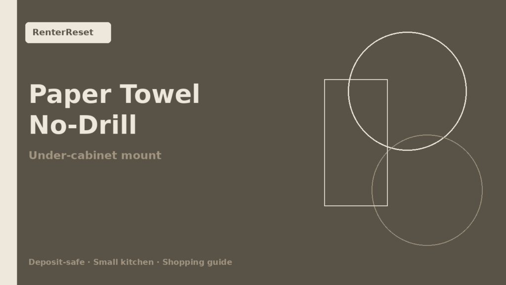 No-drill under-cabinet paper towel holder in a rental kitchen