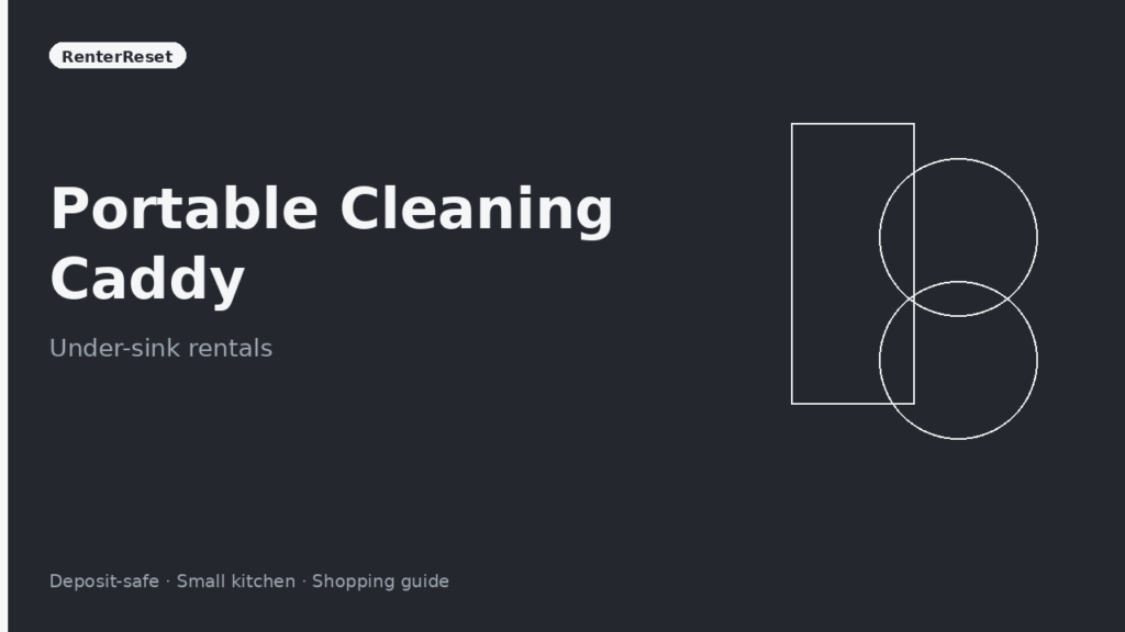 Portable cleaning caddy tucked under a rental kitchen sink around pipes