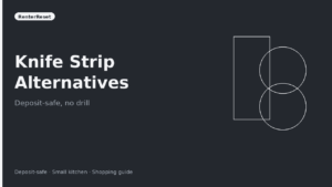 Magnetic Knife Strip Alternatives That Are Deposit-Safe