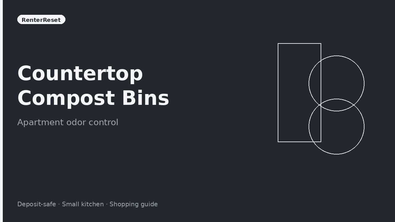 Sealed countertop compost bin with charcoal filter on an apartment kitchen counter