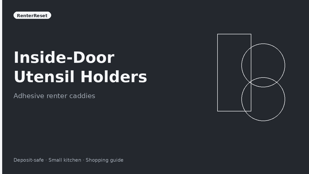 Adhesive utensil holder mounted inside a rental kitchen cabinet door