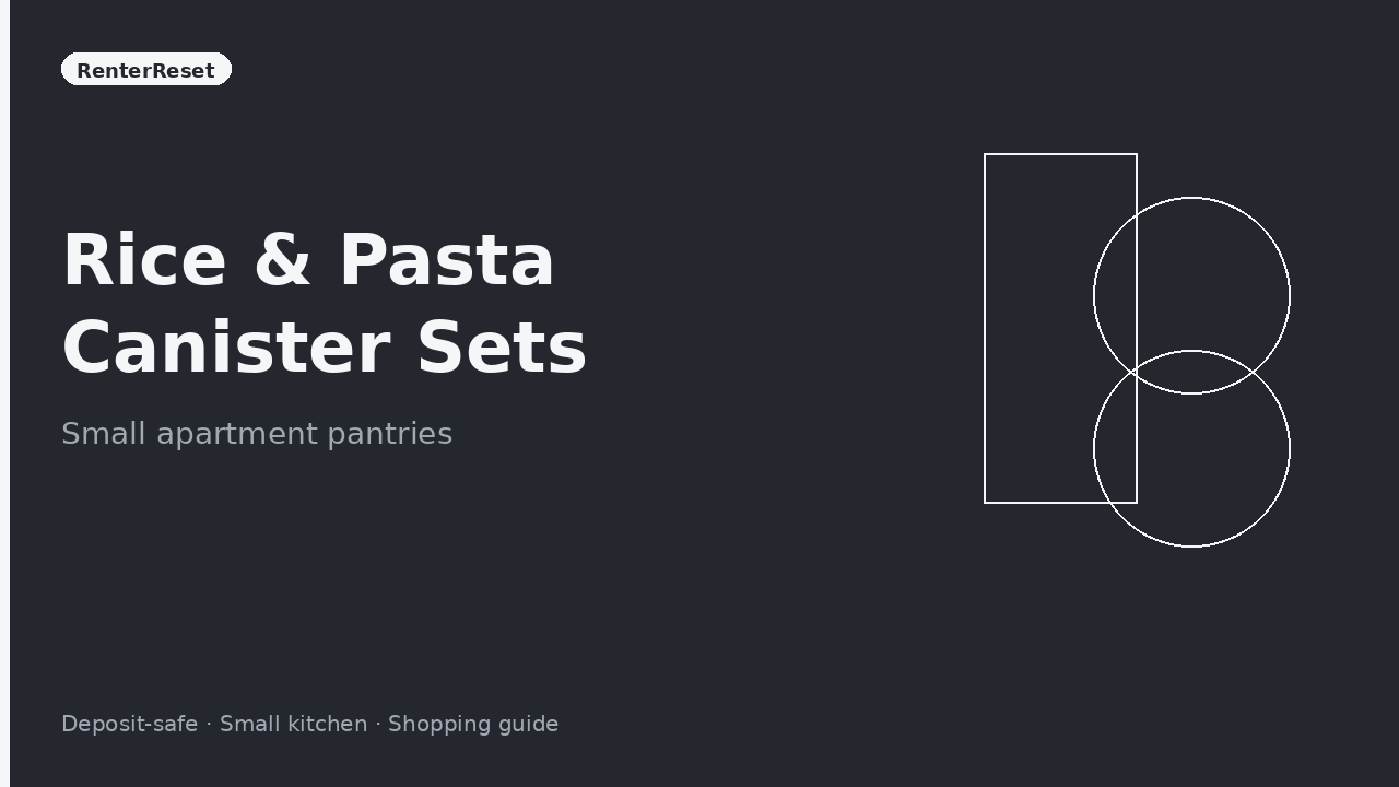 Rice and pasta canister set stacked in a small apartment pantry