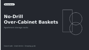 Best No-Drill Over-Cabinet Baskets for Apartments