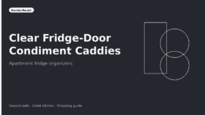 Best Clear Fridge-Door Condiment Caddies for Apartments