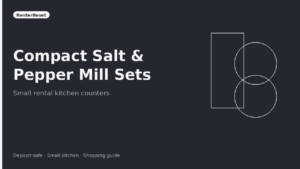 Best Compact Salt & Pepper Mill Sets for Small Kitchens