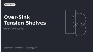 Best Over-Sink Tension Shelves for Apartments