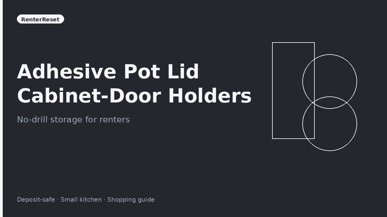 Adhesive pot lid holder mounted on a rental kitchen cabinet door