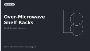 Best Over-Microwave Shelf Racks for Small Kitchen Counters