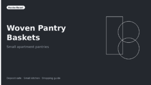 Best Woven Pantry Baskets for Small Apartment Pantries